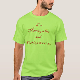 Camiseta Eu estou fazendo uma lista e estou verificando-a