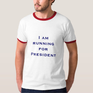 Camiseta Eu estou funcionando para o presidente