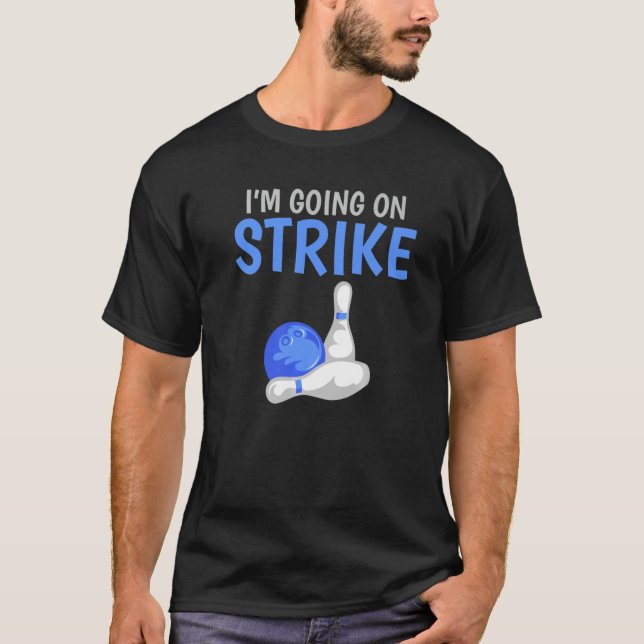 Camiseta Eu Estou Indo Em Strike Boliche Team Bowler (Frente)