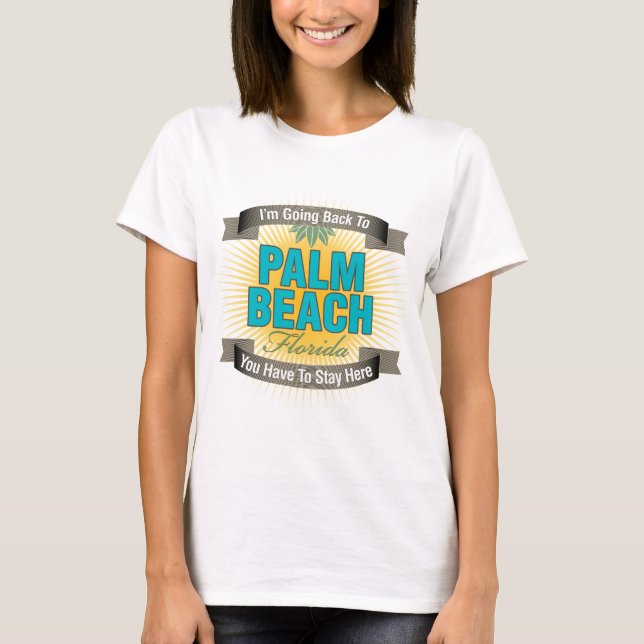 Camiseta Eu estou indo para trás a (o Palm Beach) (Frente)