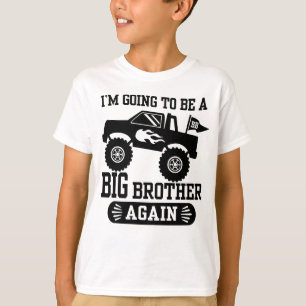 Camiseta Eu estou indo ser um monster truck do big brother