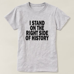 CAMISETA EU ESTOU NO LADO DIREITO DA HISTÓRIA