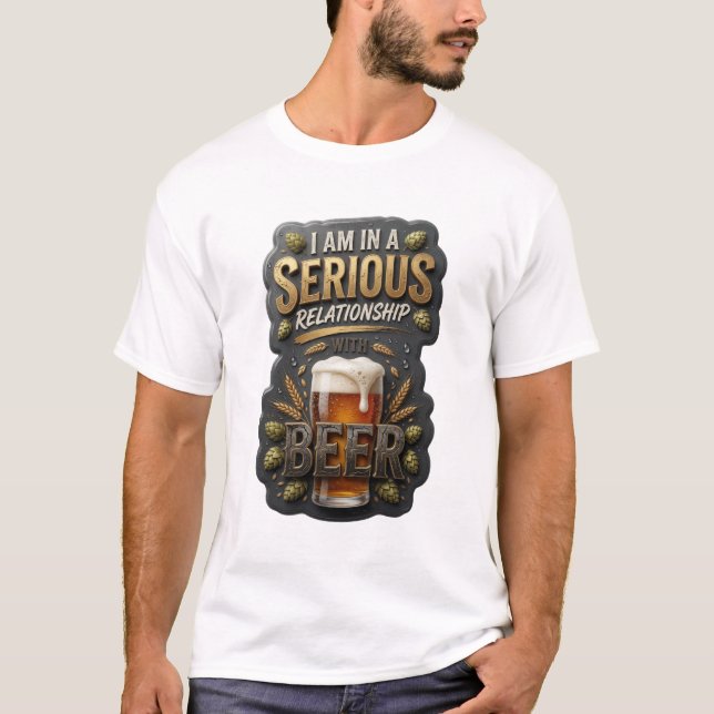 CAMISETA EU ESTOU NUM RELACIONAMENTO SÉRIO COM CERVEJA (Frente)