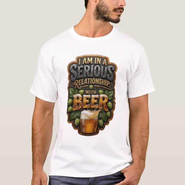 Camiseta EU ESTOU NUM RELACIONAMENTO SÉRIO COM CERVEJA Tee (Frente)