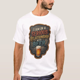 Camiseta EU ESTOU NUM RELACIONAMENTO SÉRIO COM CERVEJA v2 v