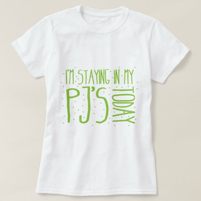 Camiseta Eu estou permanecendo em meus PJ hoje (Frente do Design)