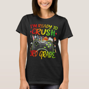 Camiseta EU ESTOU PRONTO PARA O Gamer CRUSH 3rd Grade de vo