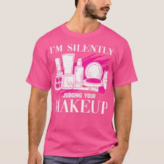 Camiseta Eu Estou Silenciosamente A Julgar O Teu Cosmeteólo