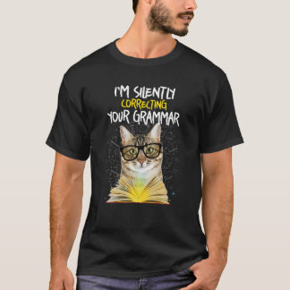 Camiseta Eu estou silenciosamente corrigindo seu gato grama