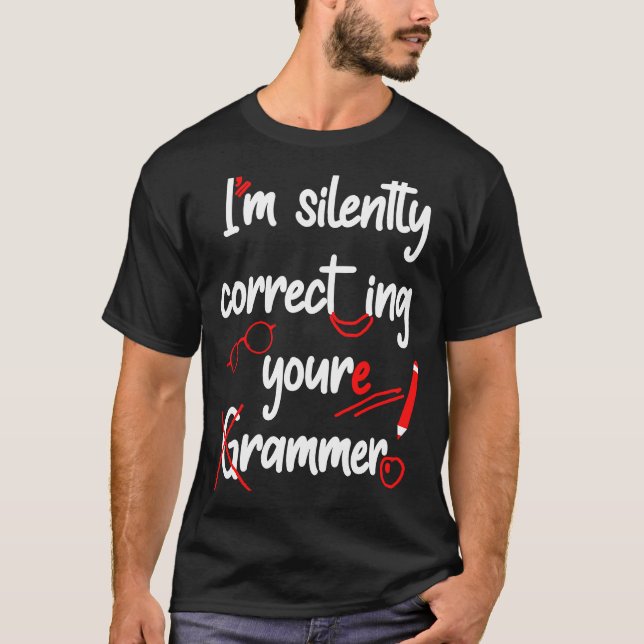 Camiseta Eu estou silenciosamente corrigindo seu Segundo gr (Frente)