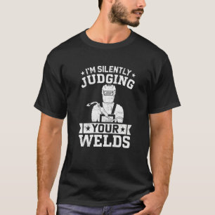 Camiseta Eu estou silenciosamente julgando seu Wels Welder