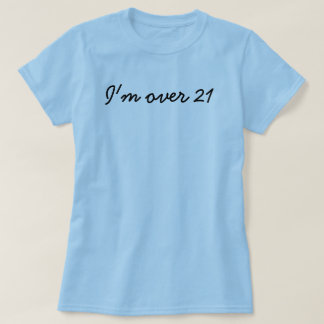 Camiseta Eu estou sobre 21