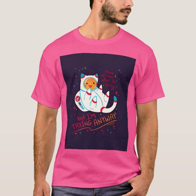 Camiseta Eu Estou Tentando, De Qualquer Forma, Catstronauta (Frente)