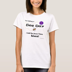 Camiseta Eu estou tomando um dia da abelha… T-shirt