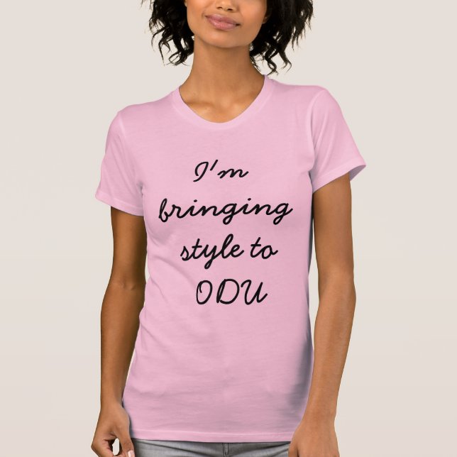 Camiseta Eu estou trazendo o estilo a ODU (Frente)