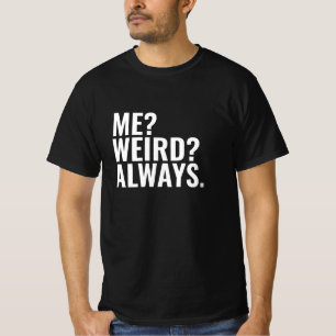 Camiseta Eu? Estranho? Sempre. Apresentamos palavras engraç
