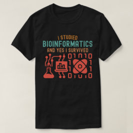 Camiseta Eu Estudei Bioinformática e Sim Eu Sobrevivi