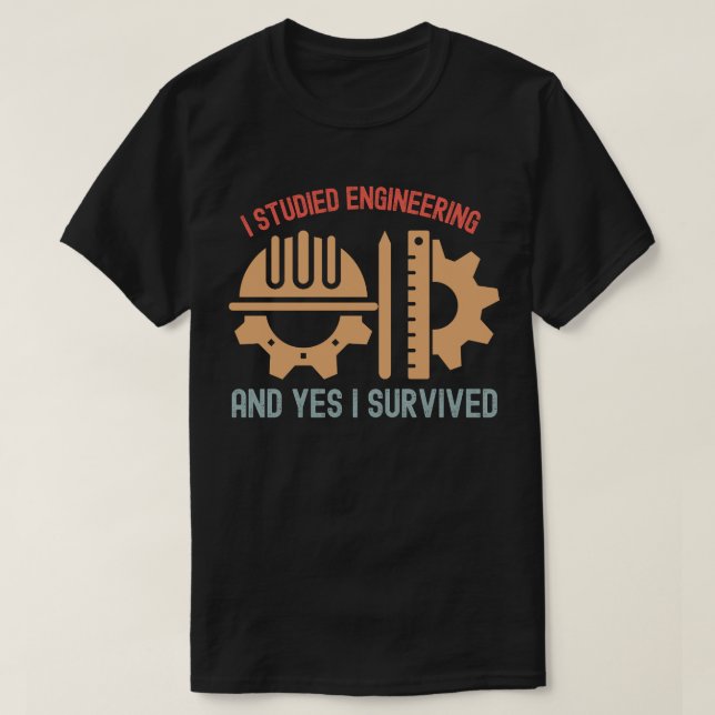 Camiseta Eu Estudei Engenharia e Sim Eu Sobrevivi (Frente do Design)