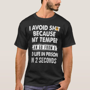 Camiseta Eu Evito O Céu Porque O Meu Temper Pode Ir Da Vida