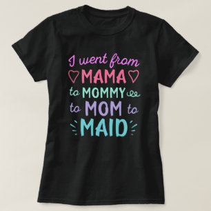 Camiseta Eu Evolui de Mamãe para Vida de Empregada