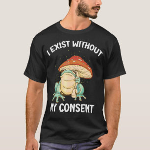 Camiseta Eu Existe Sem Meu Consentimento Sapo Surreal