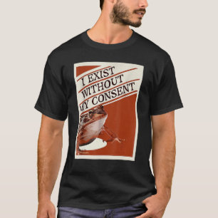 Camiseta Eu Existe Sem Meu Consentimento Sapo Surreal Meme 