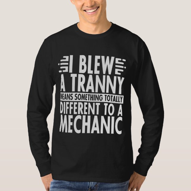 Camiseta Eu Explodi Uma Tranny Significa Algo Diferente De  (Frente)