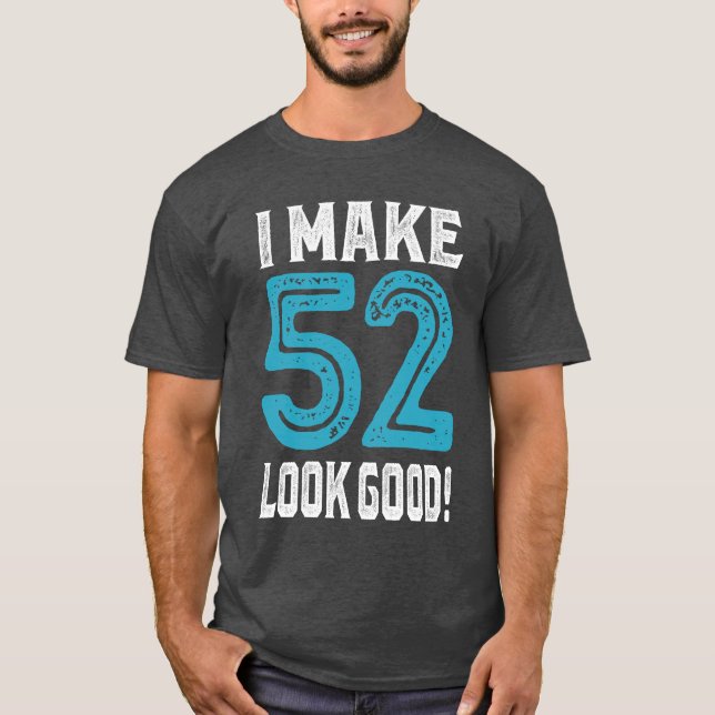 Camiseta Eu Faço 52 Ficar Bem! (Frente)