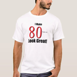Camiseta Eu faço 80 anos de excelente velho do olhar!