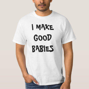 Camiseta EU FAÇO a BONS BEBÊS o t-shirt