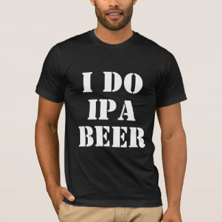 CAMISETA EU FAÇO A CERVEJA DE IPA