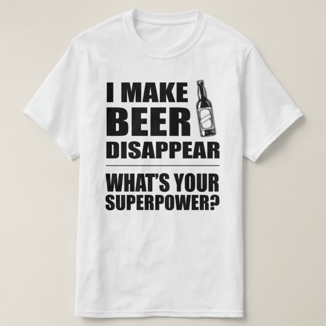 Camiseta Eu faço a cerveja desaparecer engraçado (Frente do Design)
