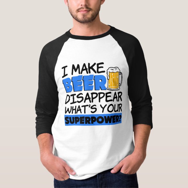 Camiseta Eu faço a cerveja desaparecer o que é sua (Frente)
