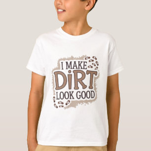 Camiseta Eu faço a sujeira parecer boa