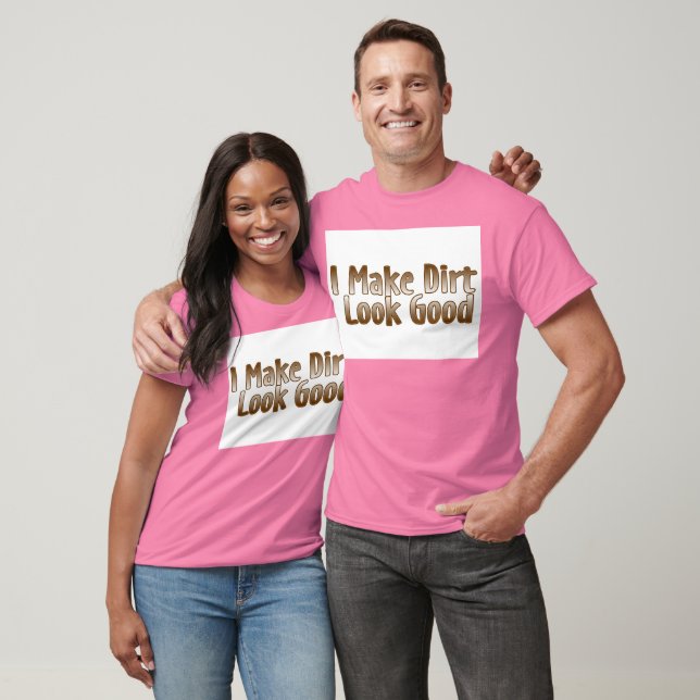Camiseta Eu Faço A Sujeira Parecer Boa (Unissex)