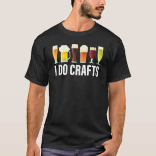 Camiseta Eu Faço Artesanatos Beer Beer Beer Home Beer Breer
