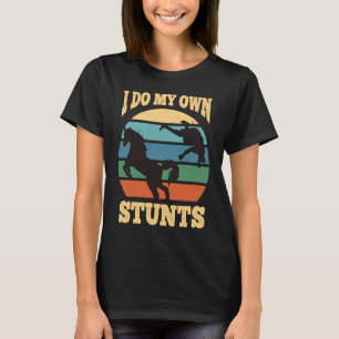 Camiseta Eu Faço As Minhas Próprias Pedras Cavalo Se Entra