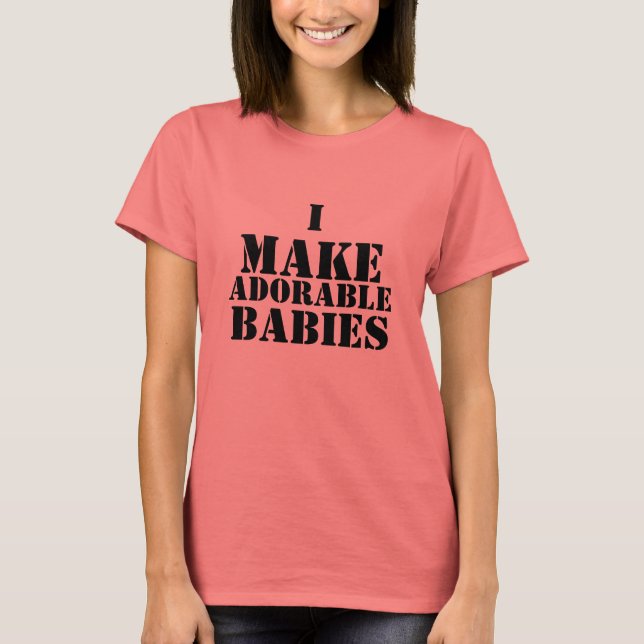 Camiseta Eu Faço Bebês Adoráveis (Frente)
