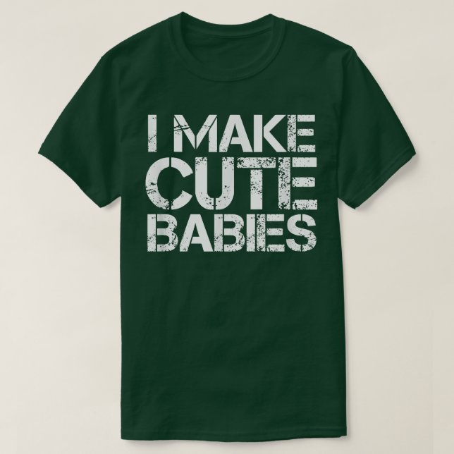 Camiseta Eu faço bebês bonitos Dia da MãeDia do Pai  (Frente do Design)