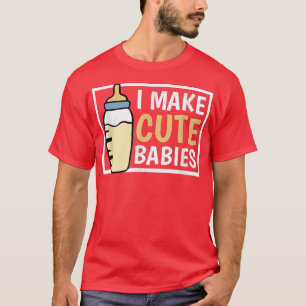 Camiseta Eu faço bebês bonitos, eu faço bebês bonitos combi