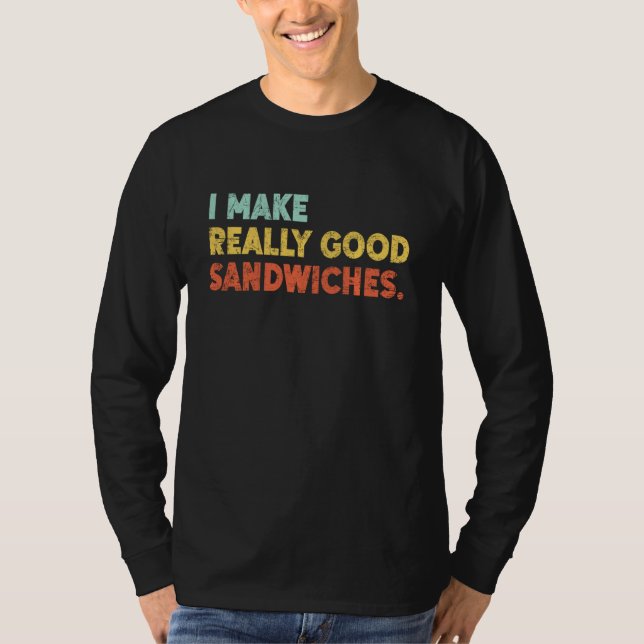 Camiseta Eu Faço Bons Sanduíches Comida Com Amor Engraçado (Frente)