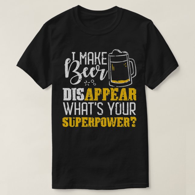 Camiseta Eu faço cerveja desaparecer, qual é o seu superpod (Frente do Design)