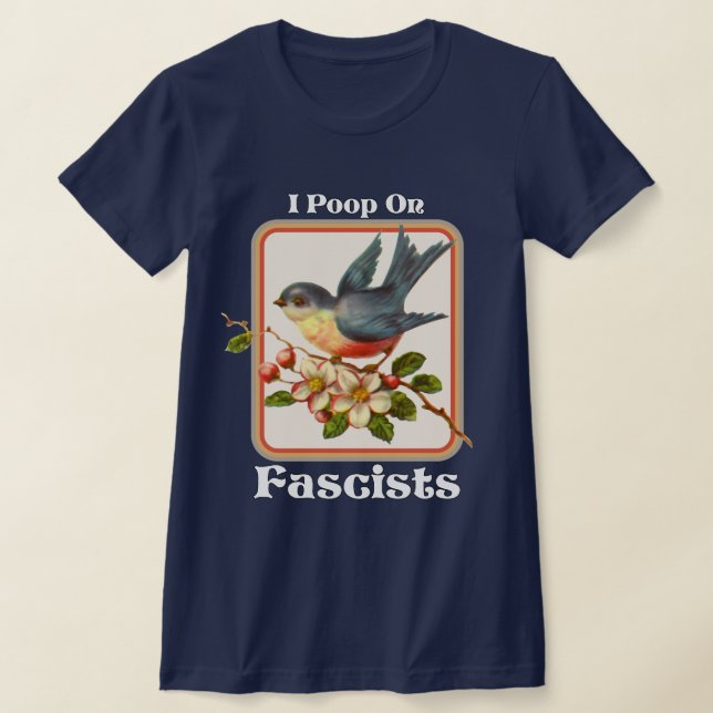 Camiseta Eu faço cocô em fascistas (Postura )