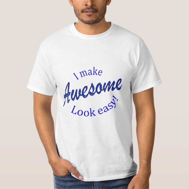 Camiseta Eu Faço Com Que Pareça Fácil (Frente)