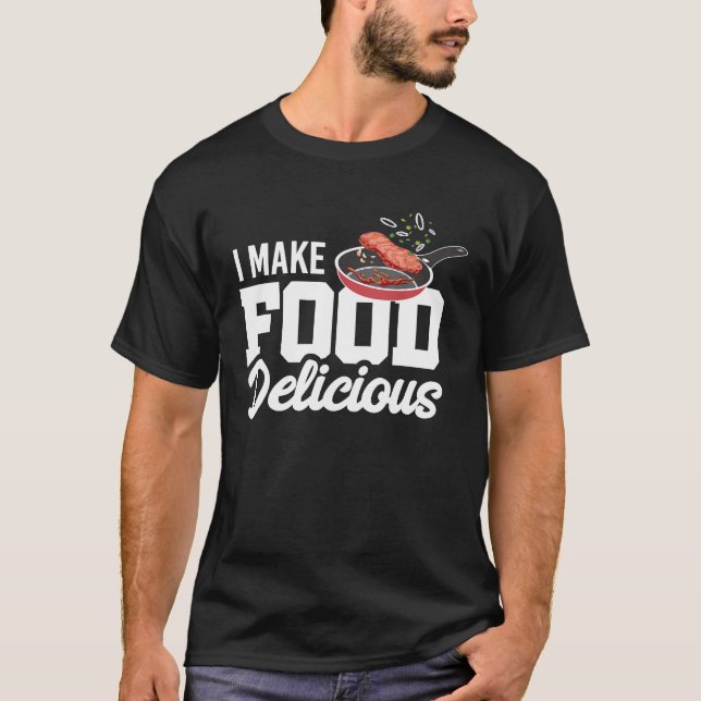 Camiseta Eu Faço Comida, Deliciosa, Engraçada Restaurante C (Frente)