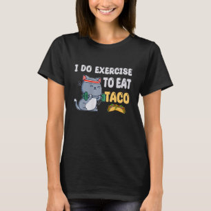 Camiseta Eu Faço Exercício Para Comer Malhação De Gato De T