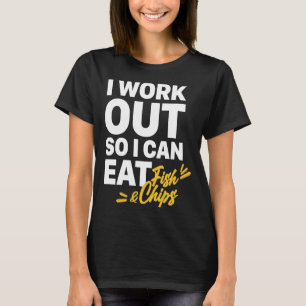 Camiseta Eu faço exercícios para poder comer peixe e batata