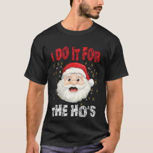 Camiseta Eu Faço Isso Para As Vadias Piada Natal Inadequado