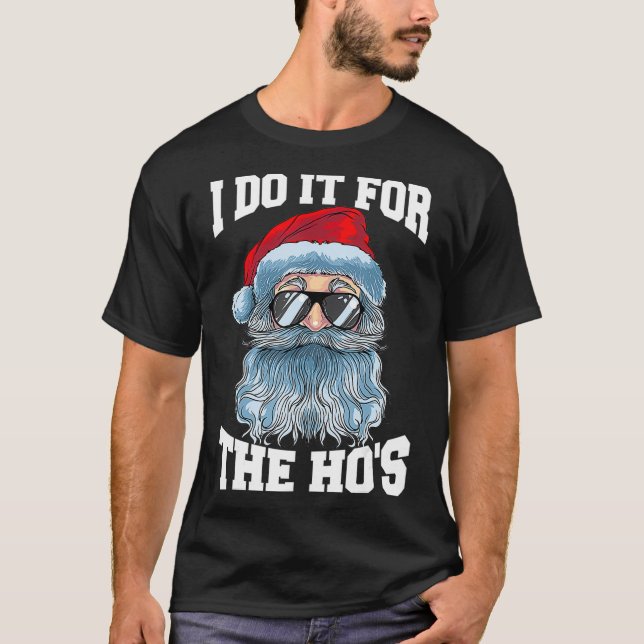 Camiseta Eu Faço Isso Para O Natal Inapropriado Engraçado (Frente)