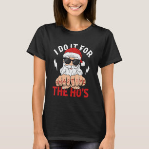 Camiseta Eu faço isso para os Papais noeis de Natal do Quê